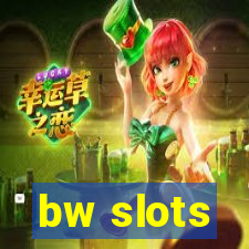 bw slots